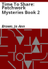 Time_To_Share__Patchwork_Mysteries_Book_2