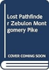 The_lost_pathfinder__Zebulon_Montgomery_Pike