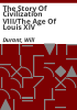 The_story_of_civilization_VIII_The_Age_of_Louis_XIV