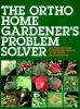 The_Ortho_home_gardener_s_problem_solver