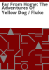 Far_from_home__the_adventures_of_Yellow_Dog___Fluke