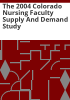 The_2004_Colorado_nursing_faculty_supply_and_demand_study