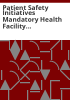 Patient_safety_initiatives_mandatory_health_facility_acquired_infections_disclosure__Colorado_reporting_standards
