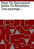 How_to_document_sales_to_retailers__tax-exempt_organizations_and_direct_pay_permit_holders