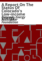 A_report_on_the_status_of_Colorado_s_low-income_energy_consumers