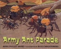 Army_Ant_Parade___April_Pulley_Sayre__illustrations_by_Rick_Chrustowski