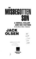 The_misbegotten_son__a_serial_killer_and_his_victims
