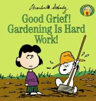 Good_grief__Gardening_is_hard_work_