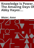 Knowledge_is_Power__The_Amazing_days_of_Abby_Hayes