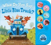 What_do_you_say__Little_Blue_Truck_