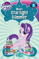 My_little_pony__meet_starlight_glimmer_