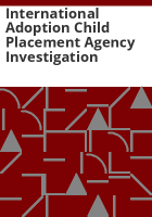 International_adoption_child_placement_agency_investigation