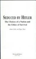 Seduced_by_Hitler__the_choices_of_a_nation_and_ethics_of_survival