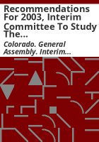 Recommendations_for_2003__Interim_Committee_to_Study_the_Criminal_Sentencing_Statutes