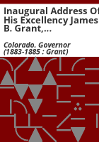 Inaugural_address_of_his_excellency_James_B__Grant__governor_of_Colorado_to_the_fourth_general_assembly_of_the_State_of_Colorado