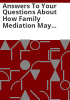 Answers_to_your_questions_about_how_family_mediation_may_work_for_you