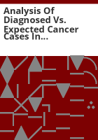 Analysis_of_diagnosed_vs__expected_cancer_cases_in_residents_of_the_Vasquez_Boulevard_I-70_superfund_site_study_area