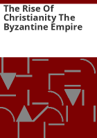 The_Rise_of_Christianity_The__Byzantine_Empire