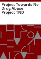 Project_Towards_No_Drug_Abuse__Project_TND